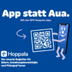 Auf einem blauen Hintergrund ist zu lesen: "App statt Aua. Mit der KFV Hoppala App. Der smarte Begleiter für Eltern, Erzierhungsberechtigte und Pädagog*innen. Das Hoppala-App-Maskottchen, ein Smartphone mit lachendem Gesicht und violetten Armen und Beinen, hält einen QR-Code.